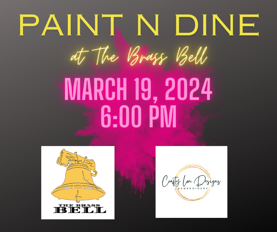 March 2024 Dine N Paint at the Brass Bell